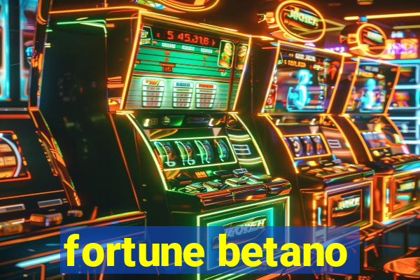 fortune betano